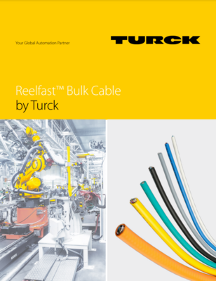 TURCK REELFAST CATALOG REELFAST BULK CABLE: YOUR GLOBAL AUTOMATION PARTNER